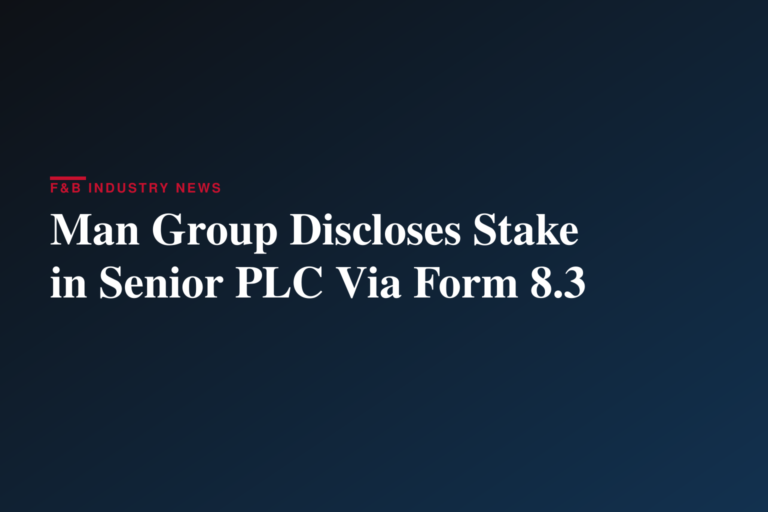 Man Group PLC : Form 8.3 - Senior plc