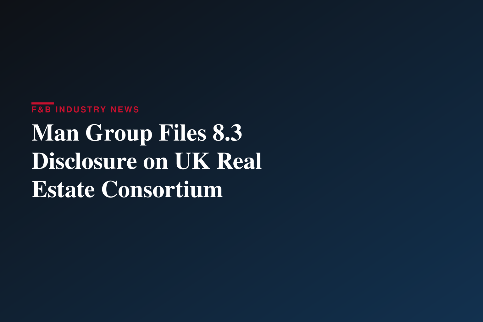 Man Group PLC : Form 8.3 - A consortium comprising LondonMetric Property plc and Schroder Real Estate Investment Trust Limited