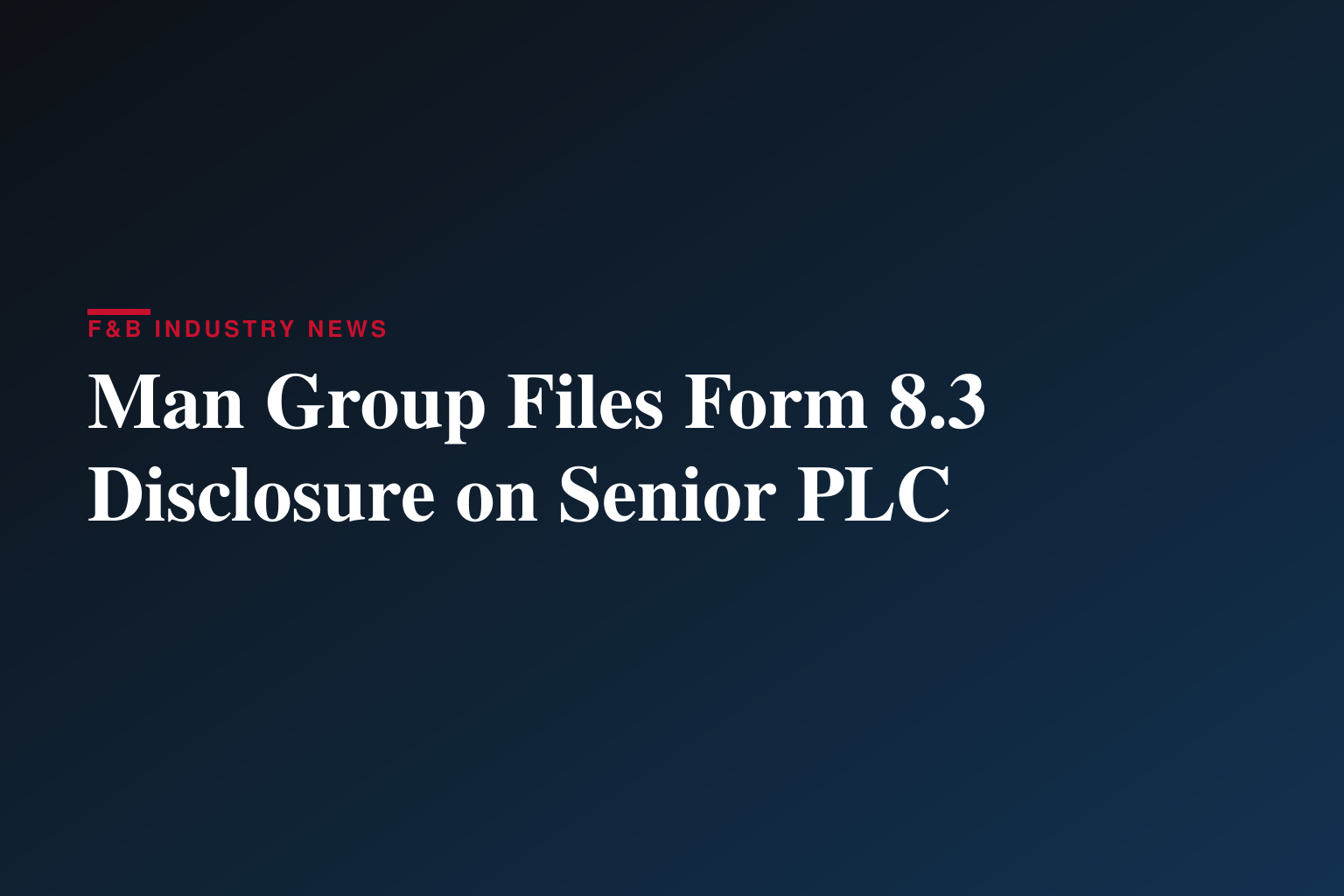 Man Group PLC : Form 8.3 - Senior plc