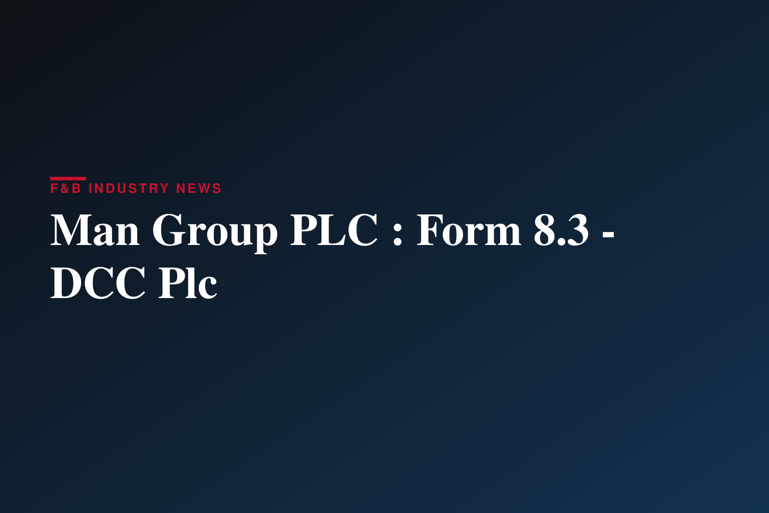 Man Group PLC : Form 8.3 - DCC Plc