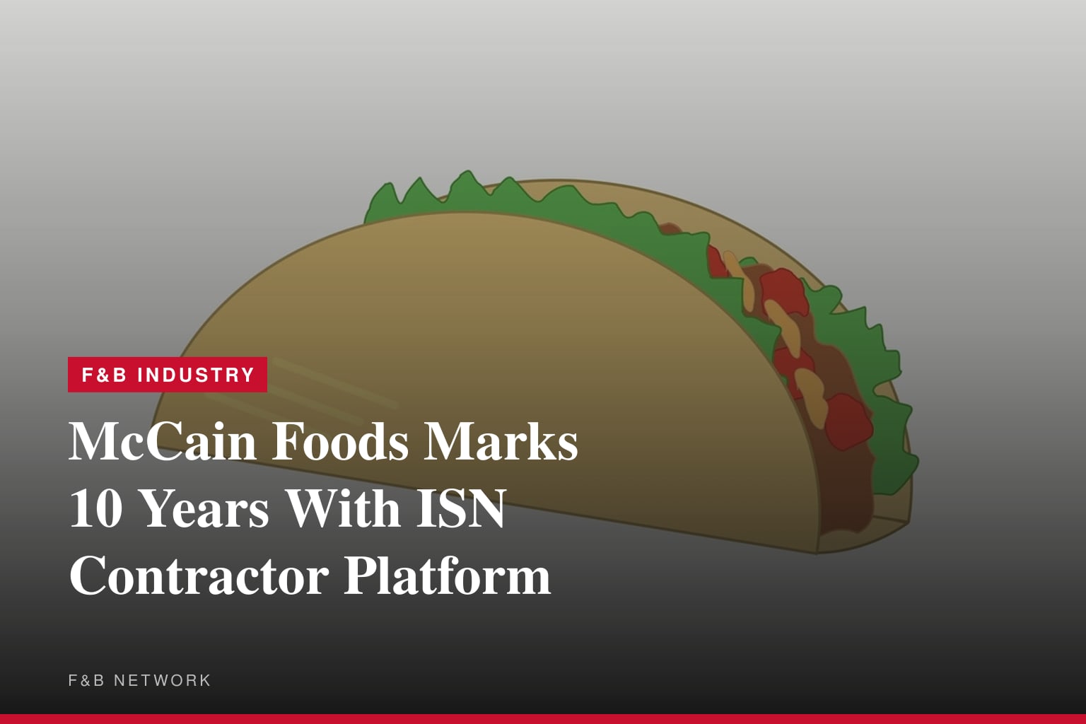 McCain Foods et ISN® célèbrent leurs dix ans de partenariat dans la supervision des entrepreneurs et de la vérification des travailleurs