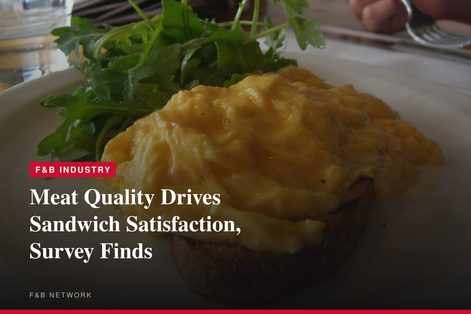 Meat is the Make-or-Break Factor in Sandwich Satisfaction, New Survey Finds