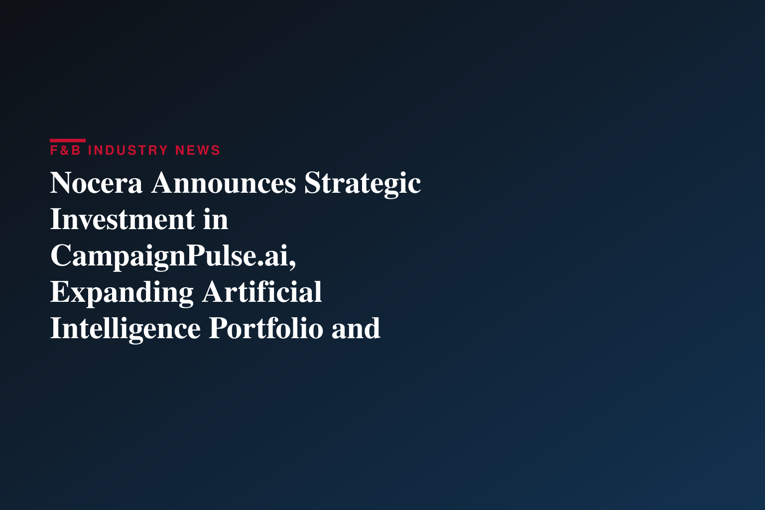 Nocera Announces Strategic Investment in CampaignPulse.ai, Expanding Artificial Intelligence Portfolio and Advancing Nocera Holdings Growth Strategy