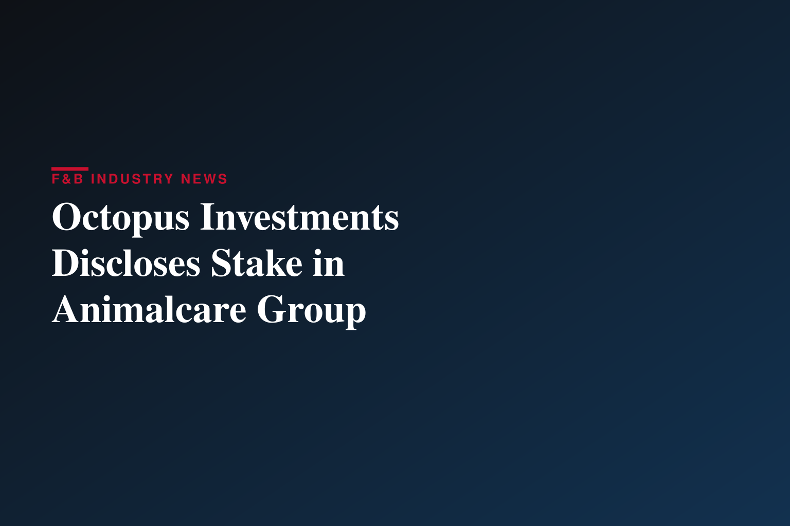 Form 8.3 - Animalcare Group plc - Octopus Investments