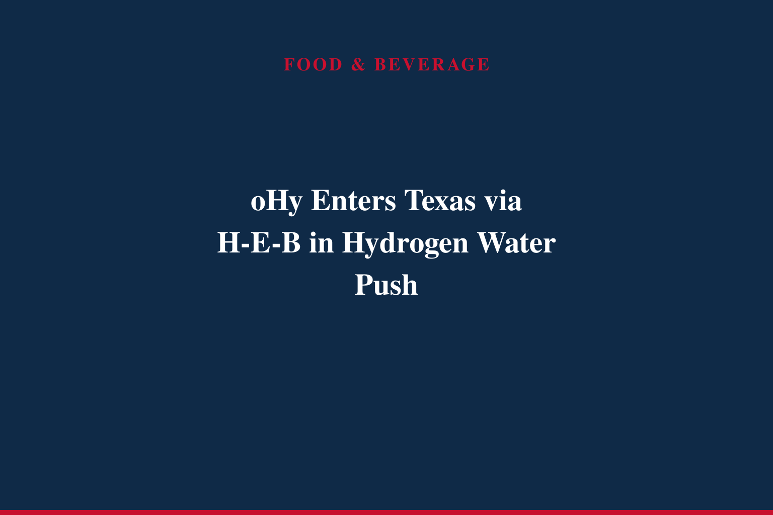 oHy Brings Magnesium-Powered Hydrogen Water to Texas Through H-E-B