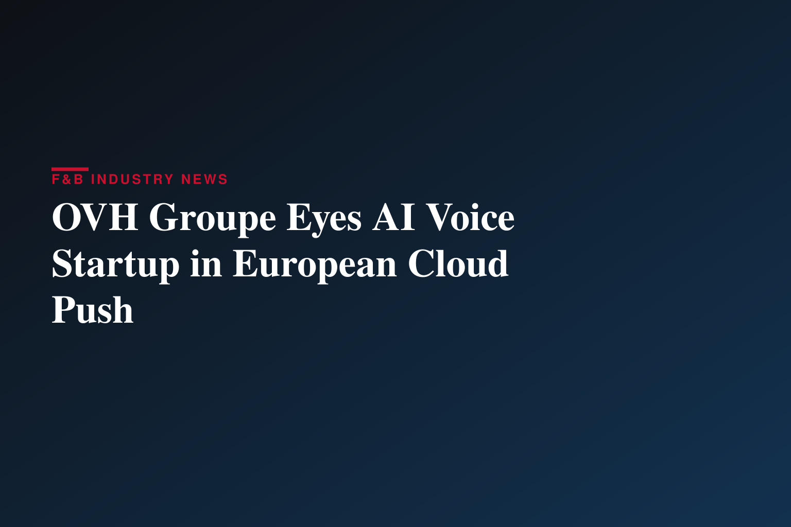 OVH Groupe entre en négociations exclusives en vue d’acquérir Gladia, expert de l’IA vocale