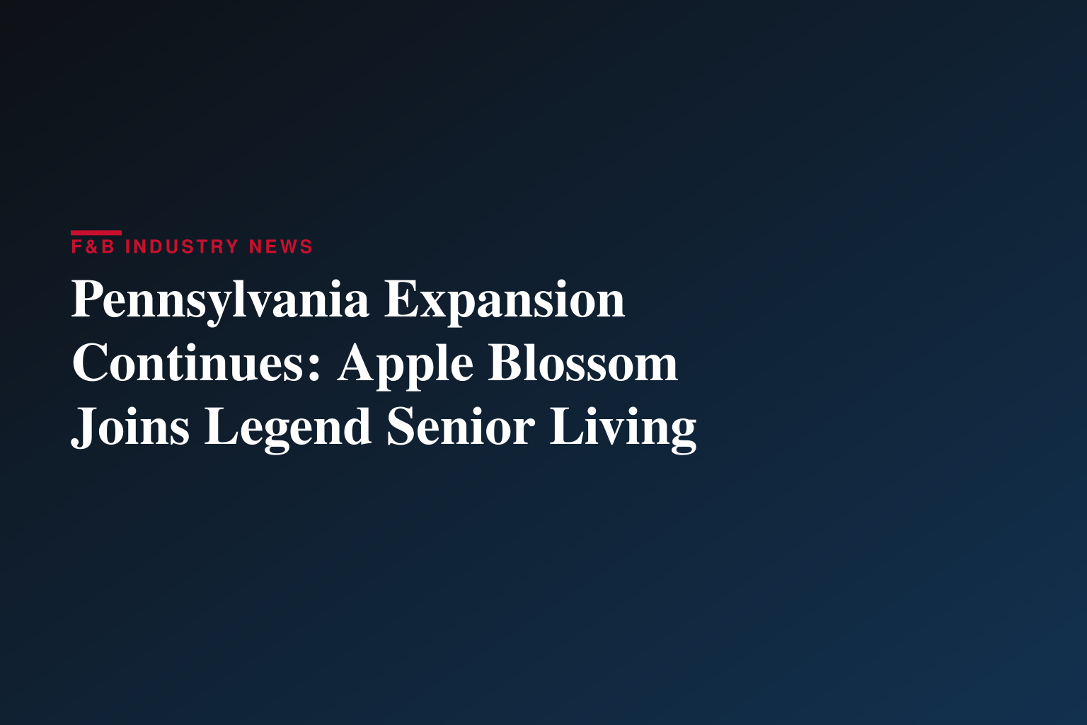 Pennsylvania Expansion Continues: Apple Blossom Joins Legend Senior Living