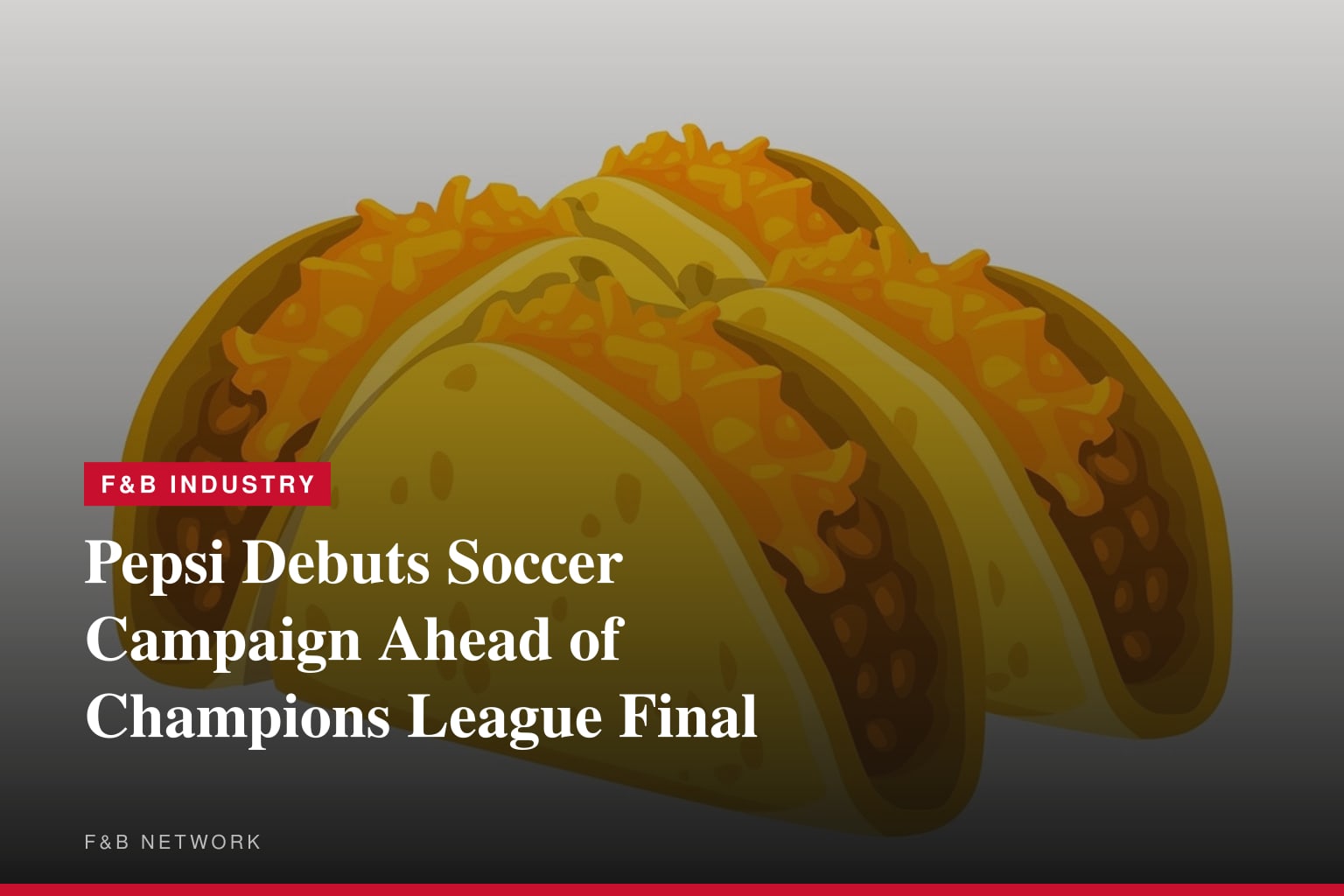Pepsi Debuts Soccer Campaign Ahead of Champions League Final