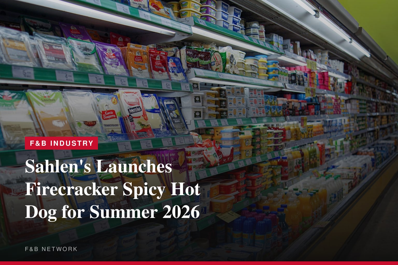Sahlen's Launches Firecracker Spicy Hot Dog for Summer 2026