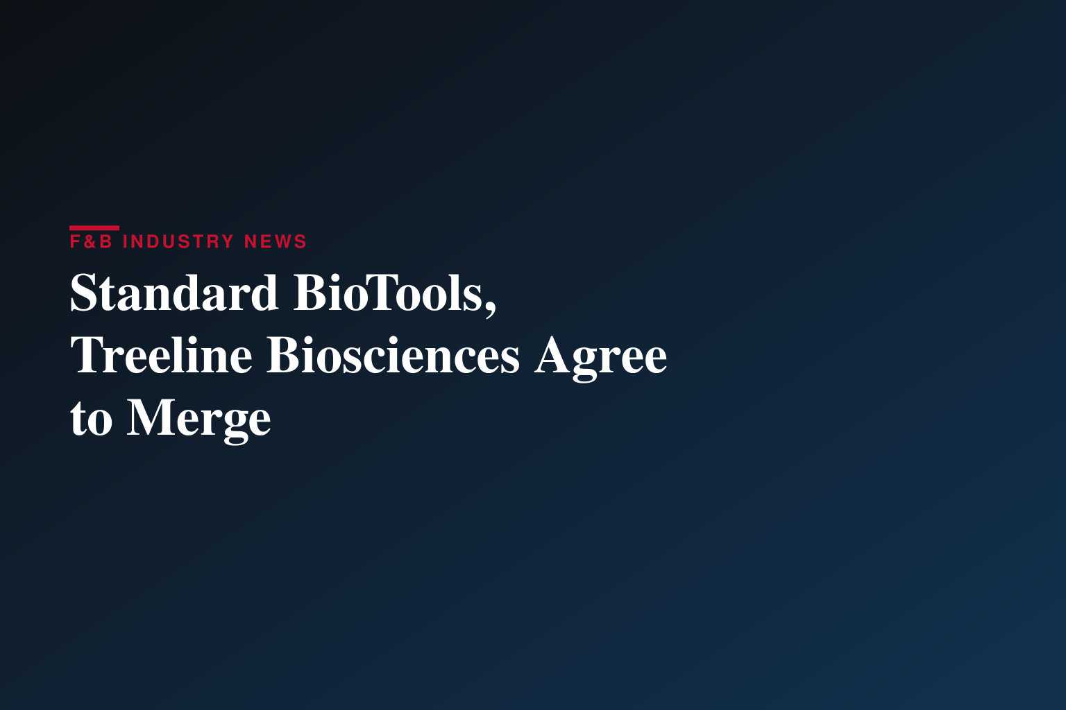 Standard BioTools and Treeline Biosciences Announce Merger Agreement