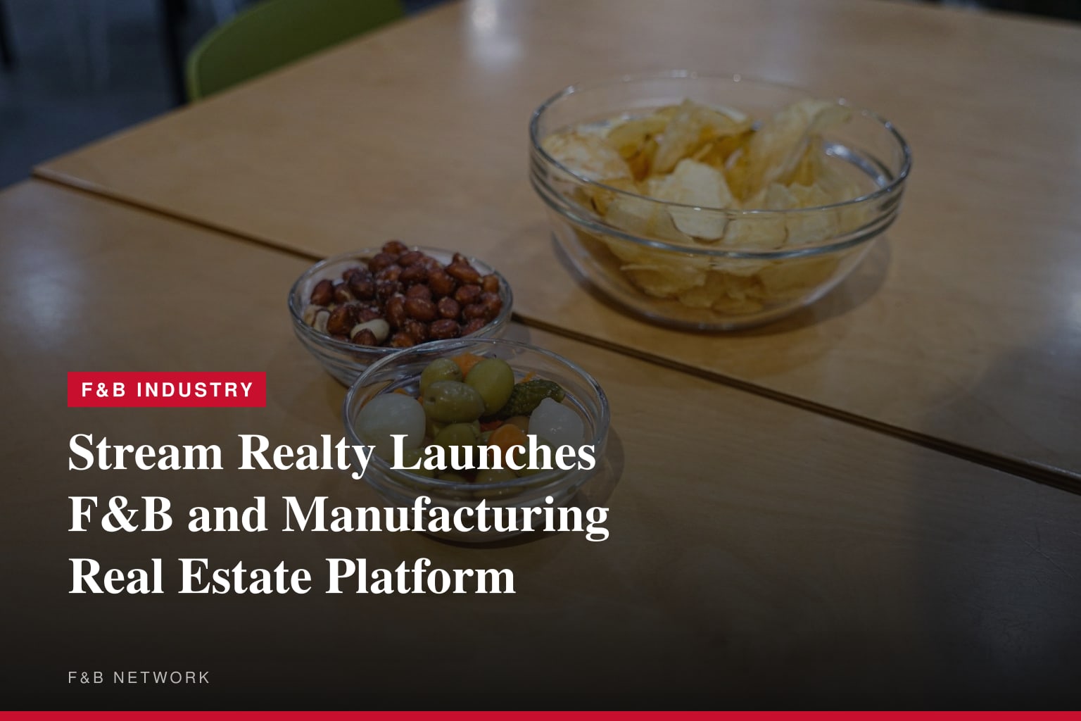 Stream Realty Partners Announces Manufacturing, Food &amp; Beverage, and Distribution Platform