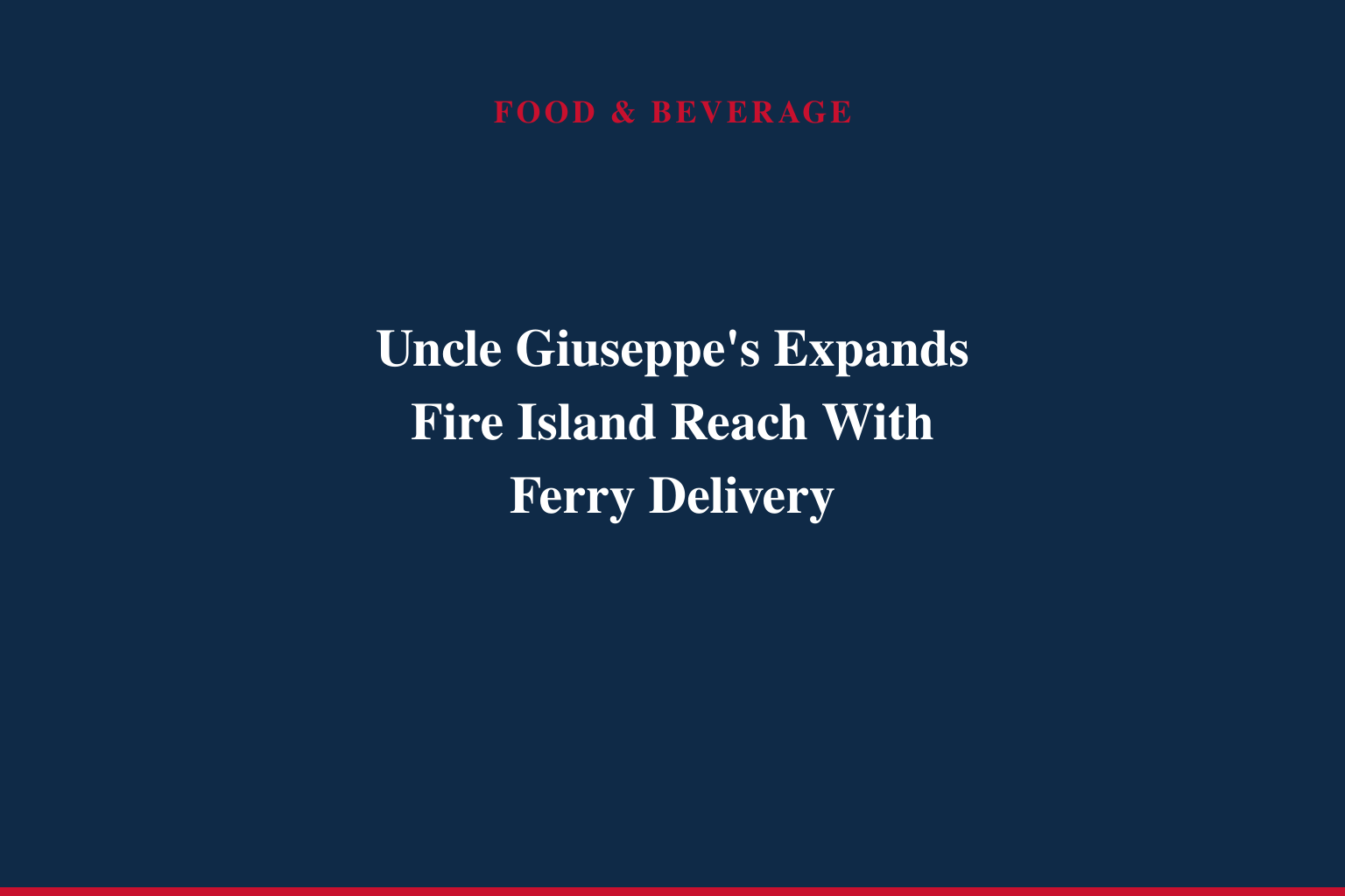 Uncle Giuseppe's Marketplace Pop-Up Returns to Fire Island for Summer Season