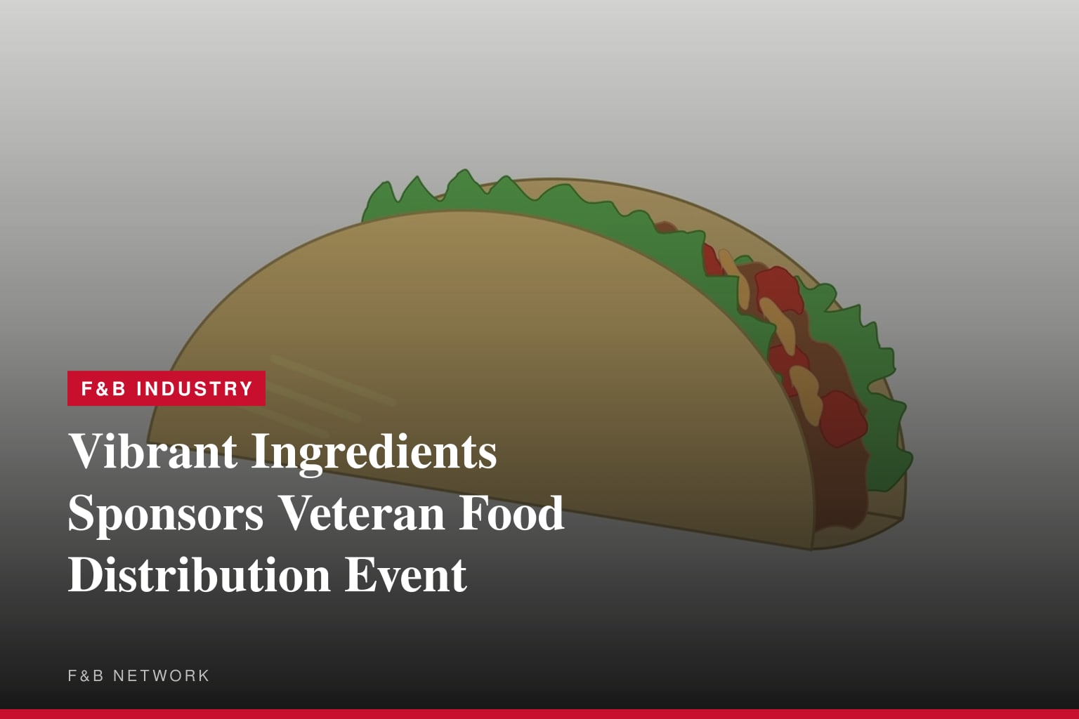Vibrant Ingredients Renews Commitment to Veterans Facing Food Insecurity