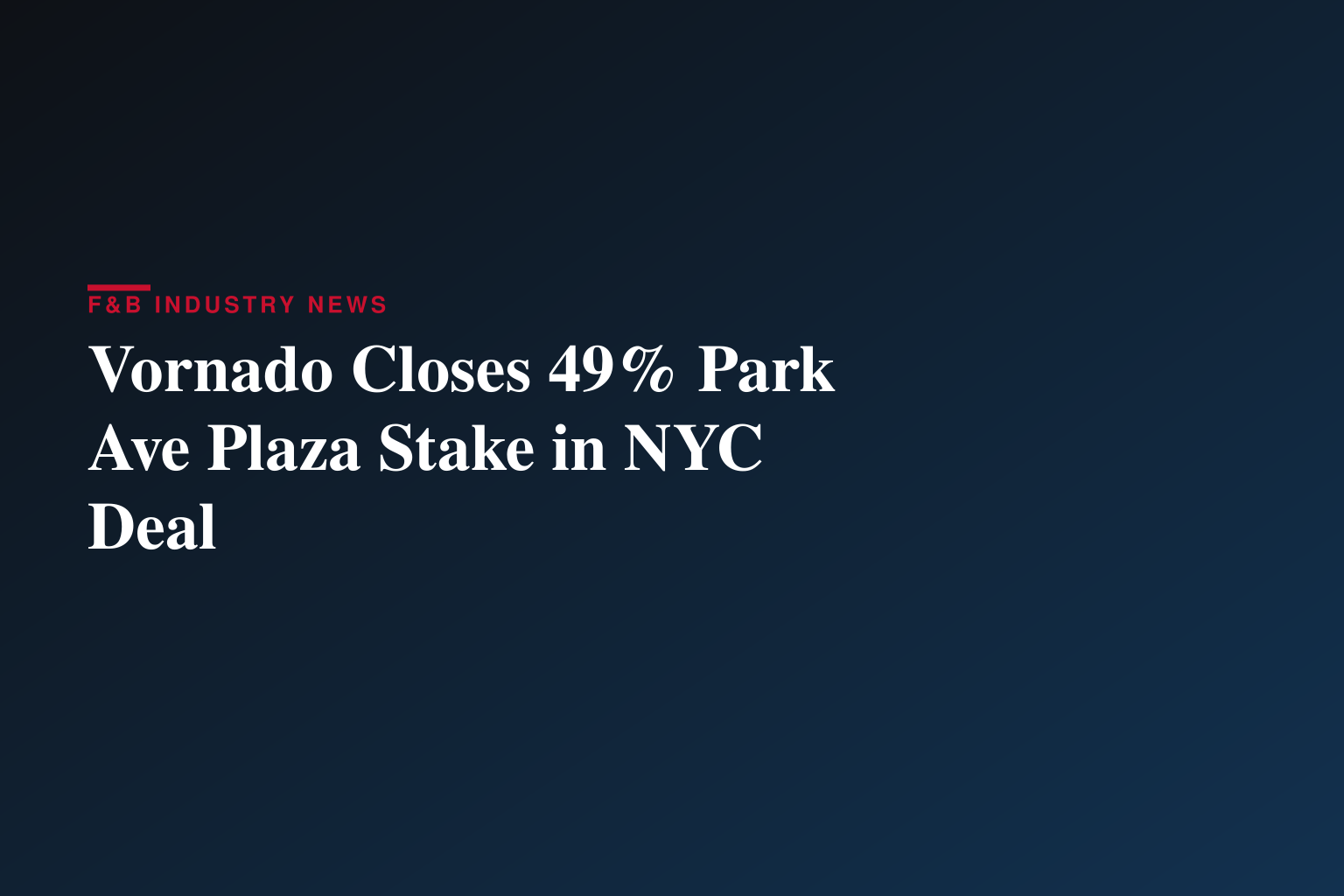 Vornado Realty Trust Completes Acquisition of 49% Interest in Park Avenue Plaza 