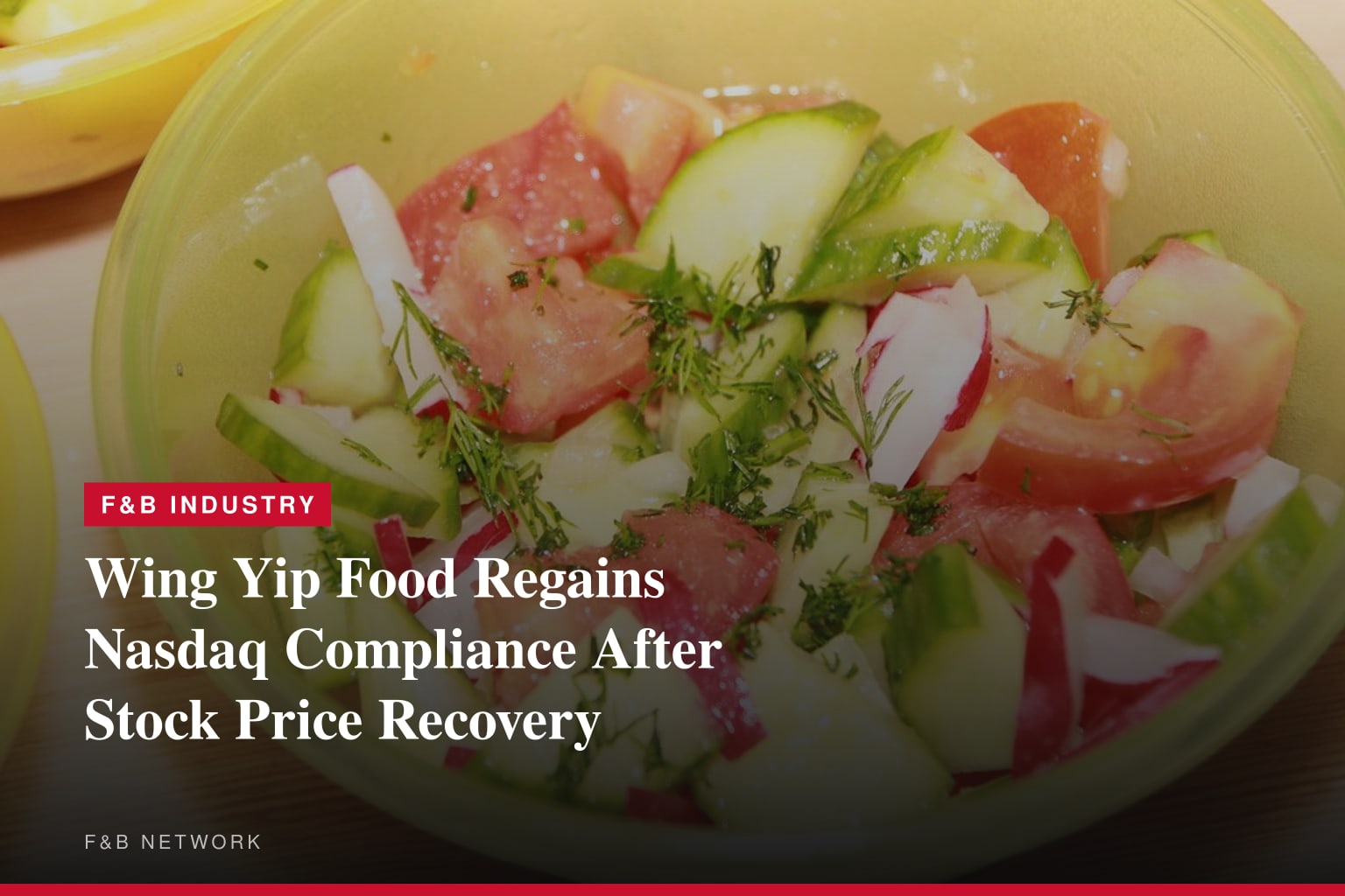 Wing Yip Food Holdings Group Limited Regains Compliance with Nasdaq Minimum Closing Bid Price Rule